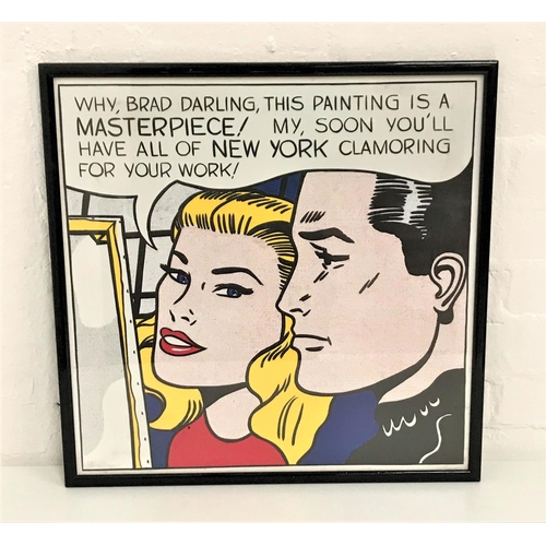 447 - ROY LICHTENSTEIN POP ART PRINT 'MASTERPIECE' 
the speech bubble reading 'Why, Brad darling, this pai... 