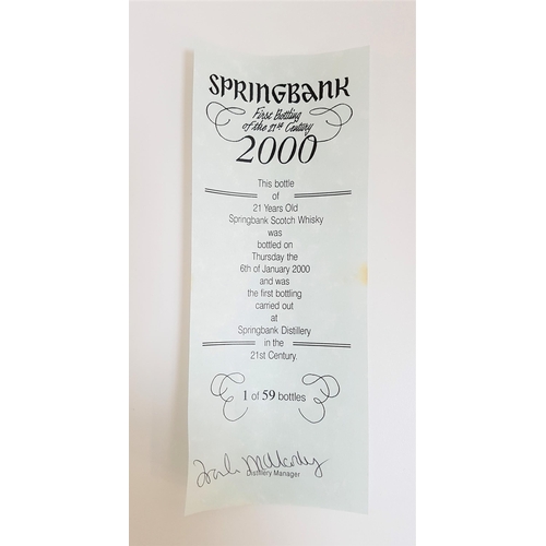 39 - SPRINGBANK 2000 SINGLE MALT SCOTCH WHISKY - FIRST BOTTLING OF THE 21st CENTURY
aged 21 years in oak ... 