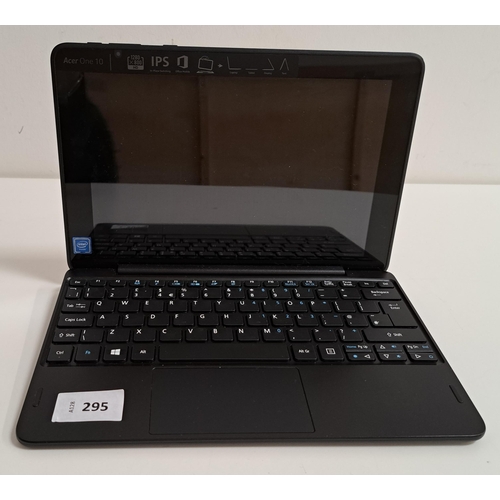 295 - ACER ONE 10 DETATCHABLE NOTEBOOK
model D16H1; Wiped
Note: It is the buyer's responsibility to make a... 