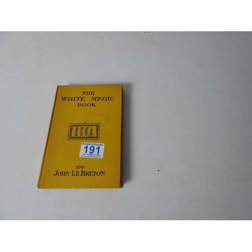 191 - The White Magic Book, Mrs John Le Breton 1929