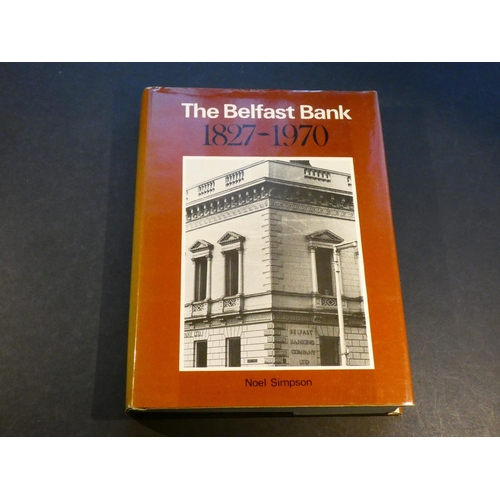 113 - BOOK. Noel Simpson, THE BELFAST BANK 1827-1970, 