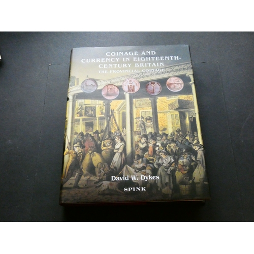 25 - BOOK.  David Dykes, COINAGE AND CURRENCY IN EIGHTEENTH-CENTURY BRITAIN, THE PROVINCIAL COINAGE, Spin... 