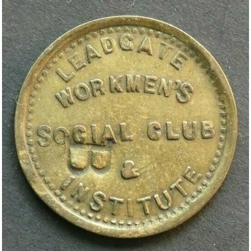 85 - WORKING MEN'S CLUB. County Durham, Leadgate. Obverse; LEADGATE WORKMEN'S SOCIAL CLUB INSTITUTE, coun... 