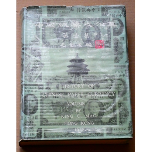 64 - BOOKS.  King O. Mao, HISTORY OF CHINESE PAPER CURRENCY, VOLUME 1; ILLUSTRATED CATALOGUE OF BANKONTES... 