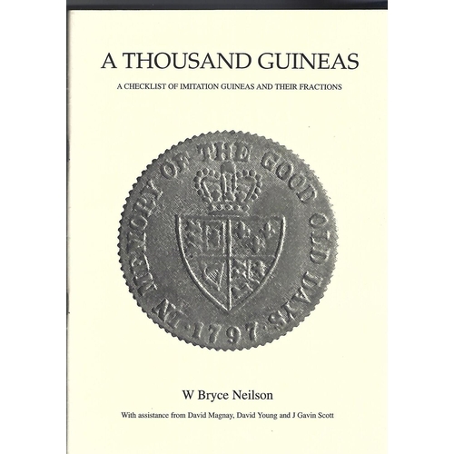 17 - TOKENS, GREAT BRITAIN.  W. Bryce Nelson, A THOUSAND GUINEAS; A CHECKLIST OF IMITATION GUINEAS AND TH... 
