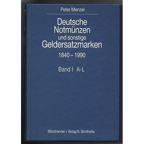 80 - TOKENS, GERMANY.  Peter Menzel, DEUTSCHE NOTMÜNZEN UND SONSTIGE GELDERSATZMARKEN 1840-1990, BAND I; ... 
