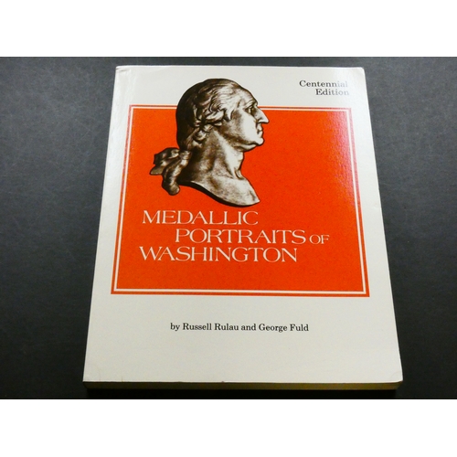 82 - MEDALLIONS UNITED STATES of AMERICA.  Russell Rulau and George Fuld, MEDALLIC PORTRAITS OF WASHINGTO... 