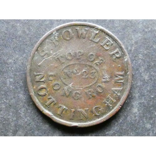 392 - INN & REFRESHMENT TOKENS.  Nottinghamshire, before 1872, obverse; S. FOWLER NOTTINGHAM, TOP OF LONG ... 