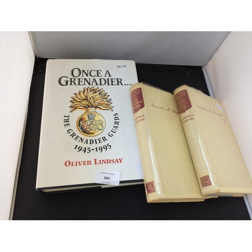 384 - AN OLIVER LINDSAY ONCE A GRENADIER HARDBACK BOOK AND TWO WINSTON CHURCHILL HARDBACK BOOKS