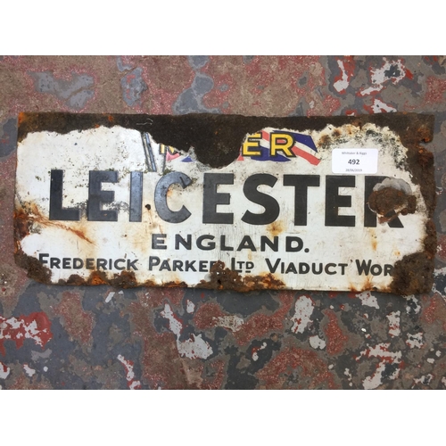 492 - A VINTAGE 'LEICESTER' ENAMEL ADVERTISING SIGN