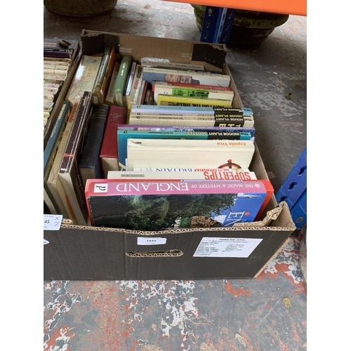 1445 - Seven boxes of various books to include The House Plant Expert, British History, Fred Dibnah Biograp... 