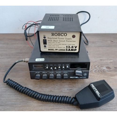 549 - Two items, one Rotel RVC-240 40 channel FM CB radio and one Rosco PP-1205GS regulated power supply