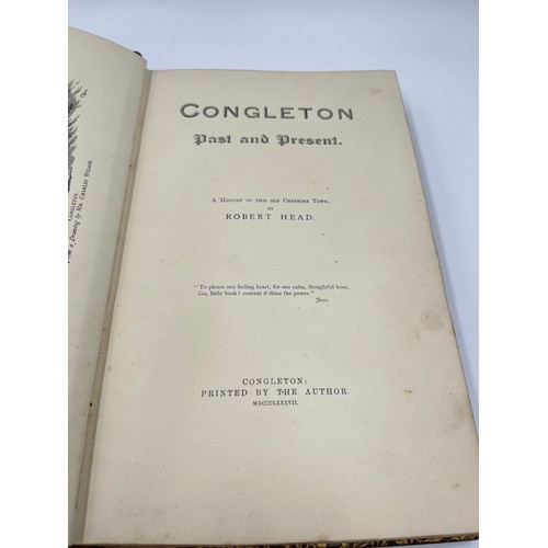 437 - A Victorian Congleton Past And Present leather bound book by Robert Head, dated 1887