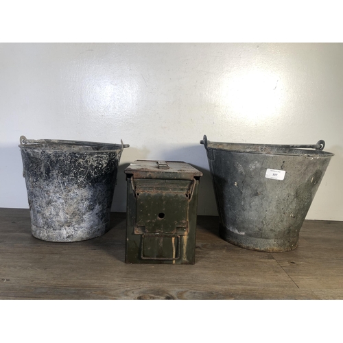 307 - Three pieces of metalware, two galvanised coal buckets and one green metal military ammunition box m... 