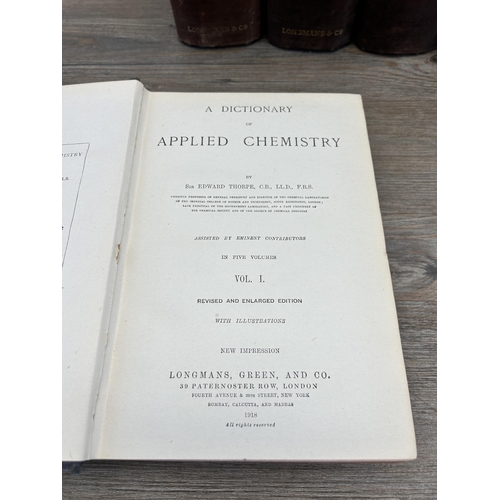 500 - A set of five 1918 Dictionary of Applied Chemistry by Sir Edward Thorpe volumes I-V