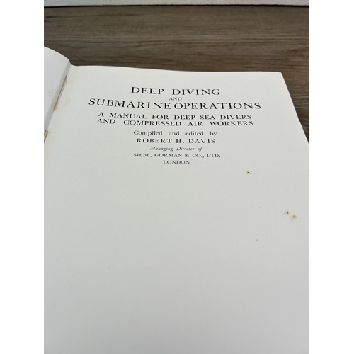 476 - A Deep Diving and Submarine Operations hardback manual compiled and edited by Robert H. Davis signed... 