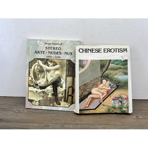 477 - Two erotic books, one Chinese Erotism and one Stereo Nudes 1850-1930 by Serge Nazarieff