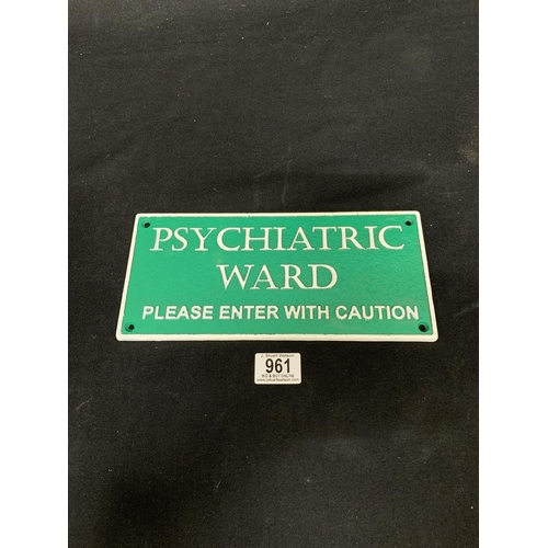 961 - Cast Iron psychiatric Ward Sign 27 x 12.5 cms