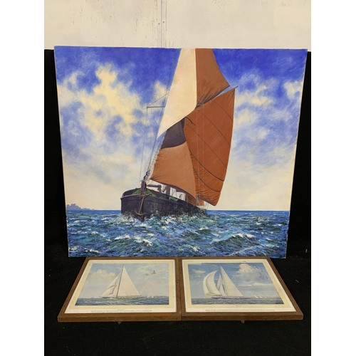 778 - Large oil on canvas of sailing boat and 2 sailing prints