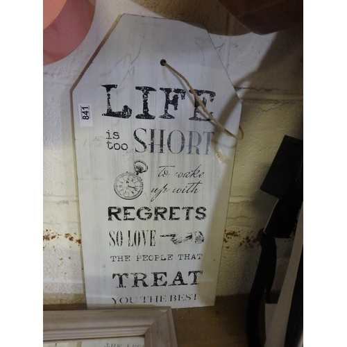 841 - LIFE IS TOO SHORT PLAQUE