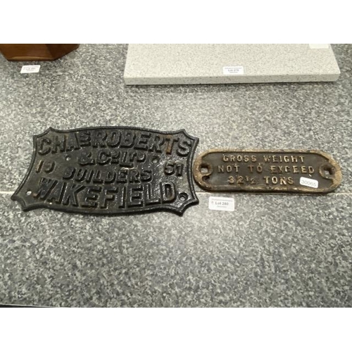 2 cast iron signs; Gross weight 23x7.5cm & Chas Roberts & Co Ltd 27x16cm