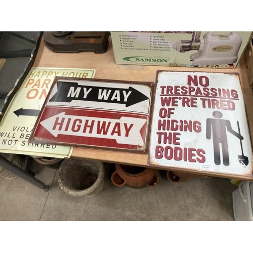 481 - 3 metal signs No Trespassing We're Tired of Hiding the Bodies, Happy Hour Parking Only 40H 30W and M... 