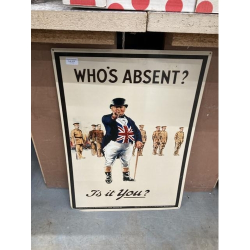 418 - Reproduction metal 'Who's Absent?' sign 50x70cm