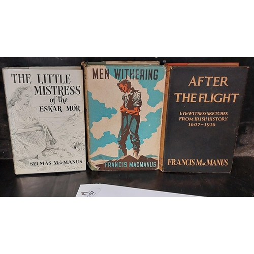 257 - 3 Volumes by Francis MacManus. Men Withering, After the Flight & The Little Mistress of the Eskar Mo... 