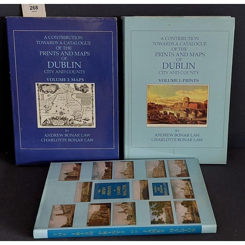 268 - 3 Hardback Dublin Interest. Vol 1 & 2 of The Prints & Maps of Dublin, & The Irish Prints of James Ma... 