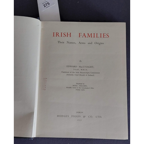 275 - Irish Families Their Names, Arms & Origins by Edward MacLysaght. 1st Edition 1957