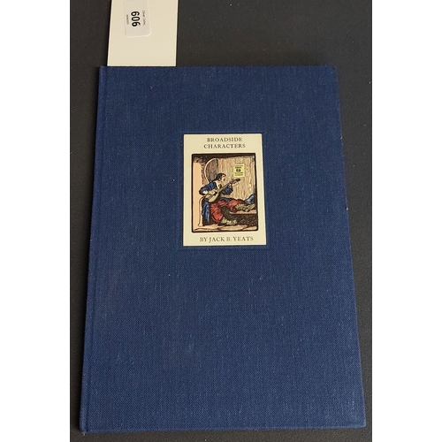 606 - Broadside Characters: Drawings by Jack B Yeats - Cuala Press Hand Coloured copies 175/300