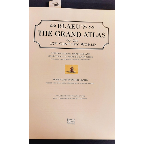 309 - Blaeu's The Grand Atlas of the 17th Century World, & Edward Gibbon's Atlas of the World in Slip Case