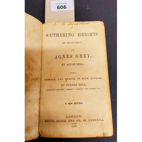 606 - 1858 Rare Early Edition - WUTHERING HEIGHTS by Ellis Bell; And Agnes Grey by Acton Bell; With a Pref... 