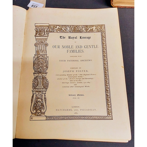 833 - OurNoble and Gentle Families of Royal Descent Vol II by Joseph Foster 1887 & The 18th Century its In... 