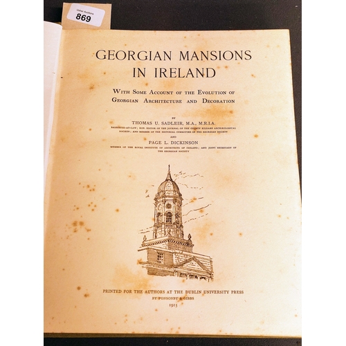 869 - Georgian Mansions in Ireland by Thomas U Sadleir & Page L Dickinson 1915