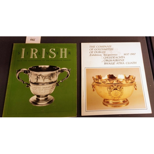 880 - Irish Silver from the 17th to the 19th Century 1982 & The Company of Goldsmiths of Dublin 1637-1987 ... 