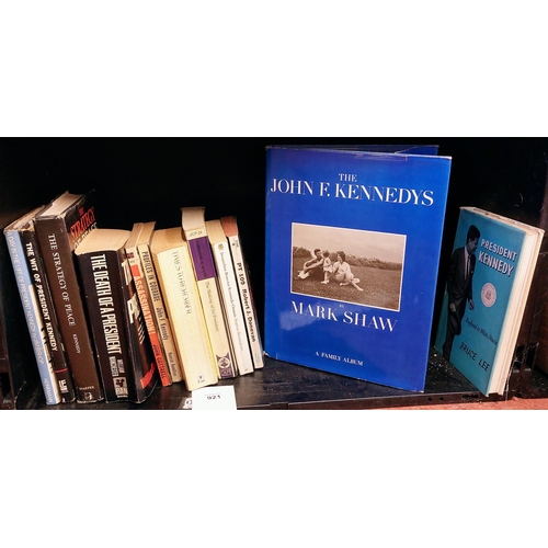 921 - Collection of John F Kennedy Related Literature - inc. The John F Kennedys by Mark Shaw, President K... 