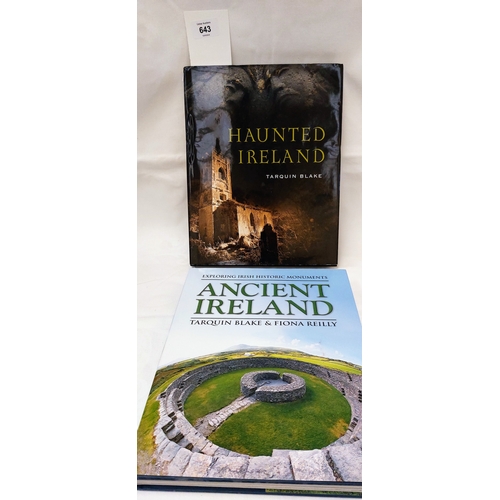 643 - 2 Vols Tarquin Blake - Haunted Ireland & Ancient Ireland; Exploring Irish Historic Monuments