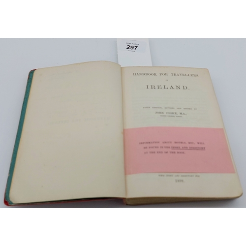 297 - John Cooke MA - Handbook for Travellers in Ireland, many maps, index, s/b. 1896