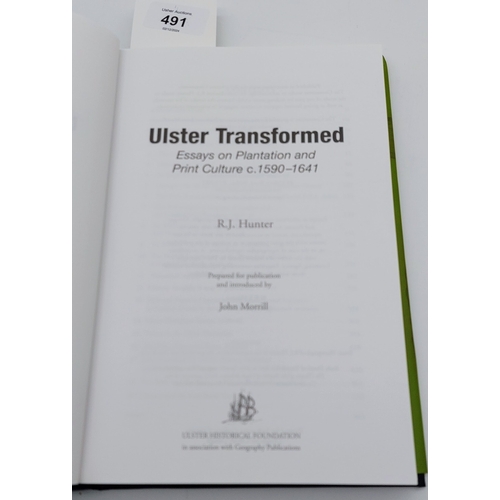 491 - Ulster Transformed Essays on Plantation and Print Culture c. 1690 - 1641, 2012, by RJ Hunter