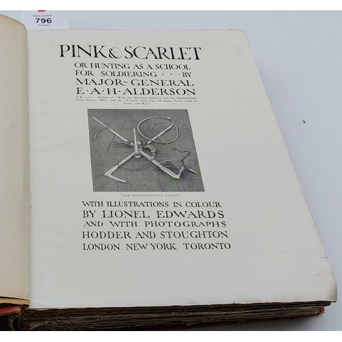 796 - Pink & Scarlet or Hunting as a School for Soldiering by Major-General EAH Alderson 1913