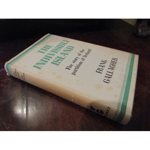 1066 - Antiquarian Volume The Indivisible Island The Story of the Partition of Ireland by Frank Gallagher F... 