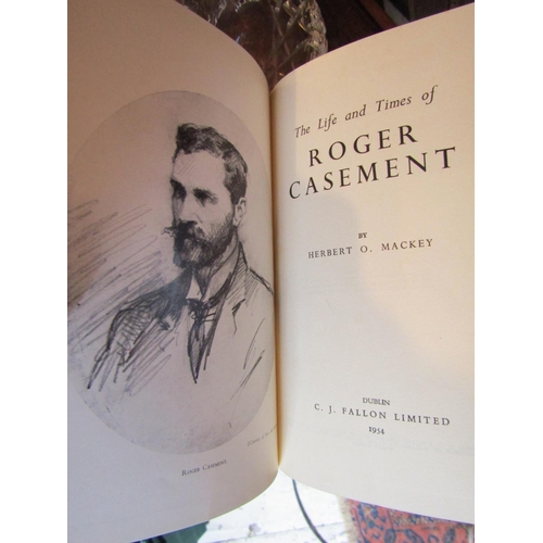 960 - The Life and Times of Roger Casement by H.O. Mackey Published 1954 First Edition