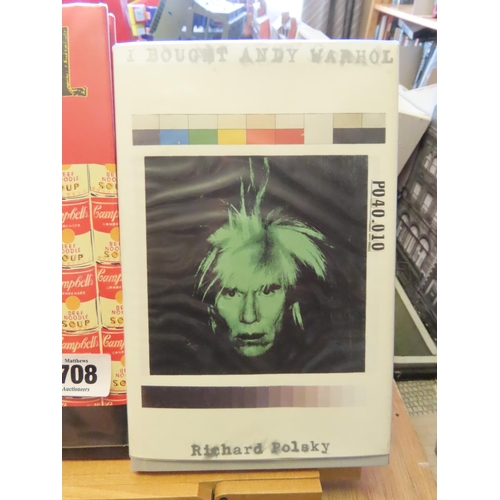 708 - I Bought Andy Warhol by Richard Polsky and Two Other Volumes on Warhol