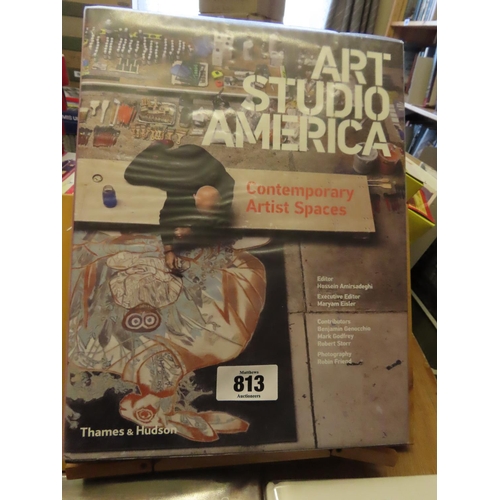 813 - Art Studio America Contemporary Artists Spaces Edited by Hossein Amirsadeghi and Two Other