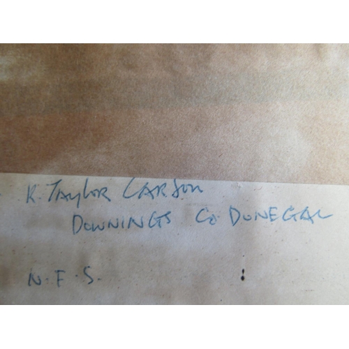 700 - Robert Taylor Carson Downings County Donegal Oil on Board Signed on Right Approximately 20 Inches Hi... 