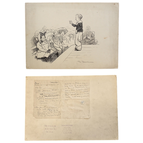 Artists. Tom Browne. Hand drawn ink sketch depicting 'Little Jonny' on stage with audience, signed Tom Browne, 267mm by 375mm, ink stamped to reverse, "This drawing to be returned to the artist. Tom Browne 'Wollaton' Hardy Road, Westcombe Park, Blackheath, SE", with handwritten notes affixed to reverse, "Little Jonny Complains. Drawing of small boy on platform delivering recitation. He is wearing a pair of misfit pants which have a very 'home made' appearance. " generally good with discolouration to edges and 4 pin holes at corners, with accompanying 'Little Jonny' comic postcards (8). (L)