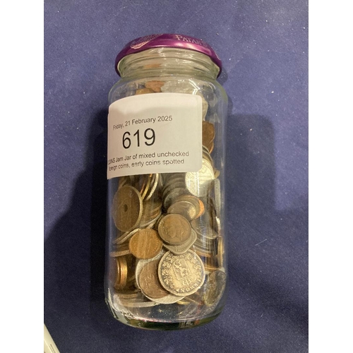 619 - COINS Jam Jar of mixed unchecked foreign coins, early coins spotted