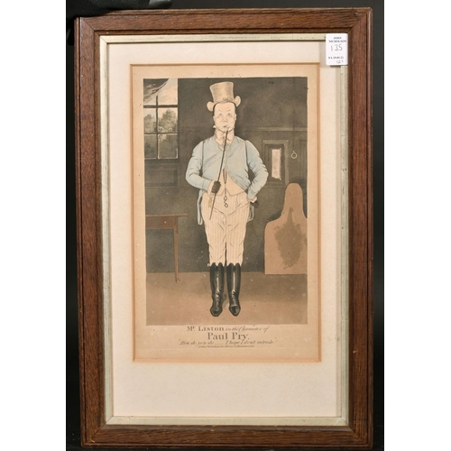 135 - R. Dighton, 'Mr Liston in the Character of Paul Pry.' And another of Liston by a different hand, han... 