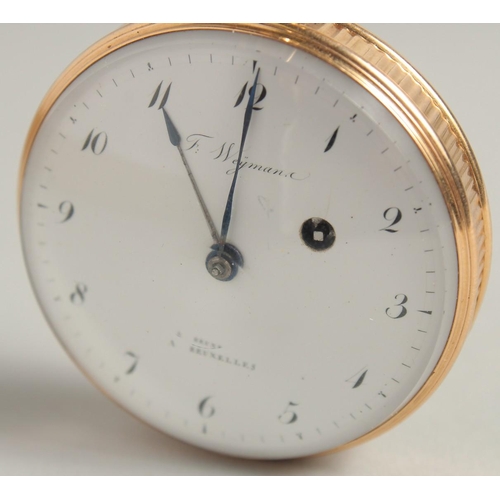 1721 - AN 18TH CENTURY GOLD POCKET WATCH BY F. WEYMAN, BRUXELLES.